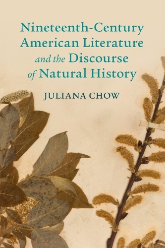 Бумажная книга «Nineteenth-Century American Literature and the Discourse of Natural History», автор Джулиана Чоу - фото №1