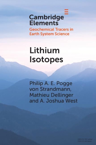 Бумажная книга «Lithium Isotopes: A Tracer of Past and Present Silicate Weathering», авторов А. Джошуа Уэст, Матье Деллингер, Филип А. Э. Погге фон Штрандманн - фото №1