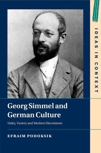 Бумажная книга «Georg Simmel and German Culture: Unity, Variety and Modern Discontents», автор Эфраим Подоксик - фото №1