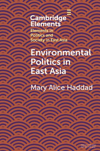 Паперова книга «Environmental Politics in East Asia», автор Мері Еліс Хаддад - фото №1