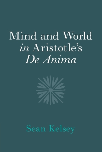 Бумажная книга «Mind and World in Aristotle's De Anima», автор Шон Келси - фото №1