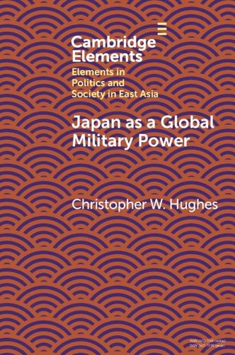 Бумажная книга «Japan as a Global Military Power: New Capabilities, Alliance Integration, Bilateralism-Plus», автор Кристофер В. Хьюз - фото №1