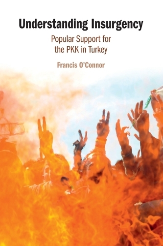 Паперова книга «Understanding Insurgency: Popular Support for the PKK in Turkey», автор Френсіс О'Коннор - фото №1