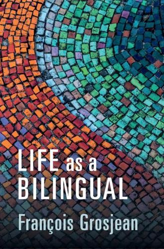 Бумажная книга «Life as a Bilingual: Knowing and Using Two or More Languages», автор Франсуа Гросжан - фото №1