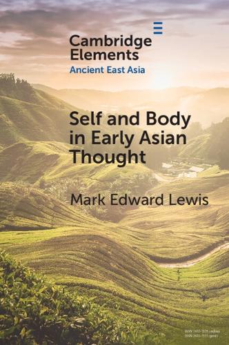 Бумажная книга «Self and Body in Early East Asian Thought», автор Марк Эдвард Льюис - фото №1