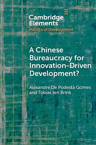 Бумажная книга «A Chinese Bureaucracy for Innovation-Driven Development?», авторов Александр де Подеста Гомес, Тобиас тен Бринк - фото №1