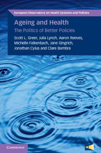 Паперова книга «Ageing and Health: The Politics of Better Policies», авторів Аарон Рівз, Джулія Лінч, Скотт Л. Грір - фото №1