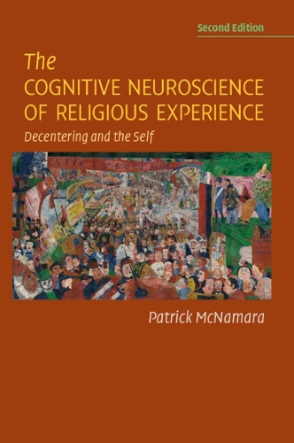 Паперова книга «The Cognitive Neuroscience of Religious Experience: Decentering and the Self», автор Патрік Макнамара - фото №1