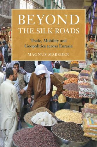 Паперова книга «Beyond the Silk Roads», автор Магнус Марсден - фото №1