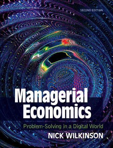 Бумажная книга «Managerial Economics: Problem-Solving in a Digital World», автор Ник Уилкинсон - фото №1