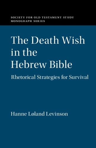 Бумажная книга «The Death Wish in the Hebrew Bible: Rhetorical Strategies for Survival», автор Ханне Лоланд Левинсон - фото №1