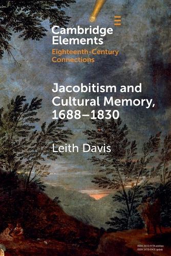 Паперова книга «Jacobitism and Cultural Memory, 1688–1830», автор Лейт Девіс - фото №1