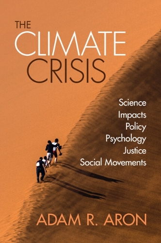 Паперова книга «The Climate Crisis: Science, Impacts, Policy, Psychology, Justice, Social Movements», автор Адам Арон - фото №1