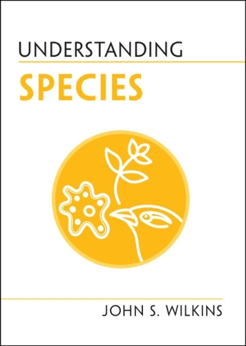 Паперова книга «Understanding Species», автор Джон С. Вілкінс - фото №1
