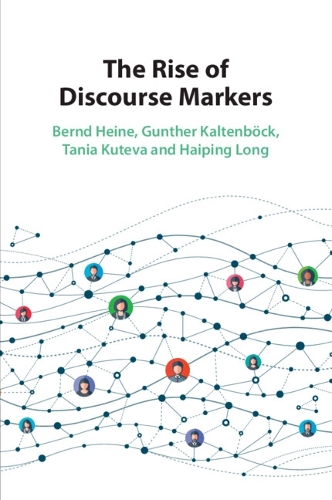 [object Object] «The Rise of Discourse Markers», авторів Бернд Гейне, Гюнтер Кальтенбьок, Хайпін Лонг - фото №1