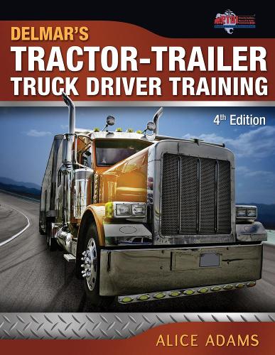 Бумажная книга «Tractor-Trailer Truck Driver Training», автор Алиса Адамс - фото №1