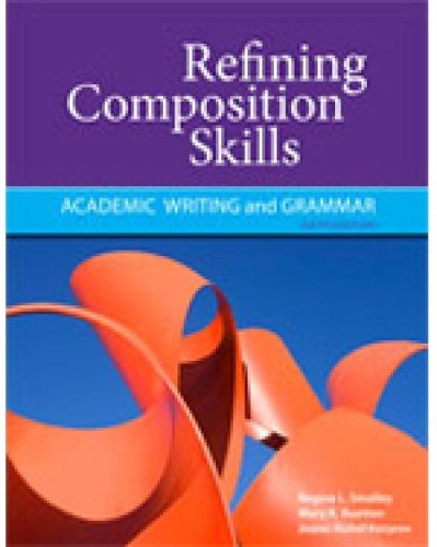 Бумажная книга «Refining Composition Skills: Academic Writing and Grammar», авторов Джоанн Козырев, Мэри Рюттен, Регина Смолли - фото №1