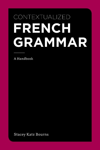 Бумажная книга «Contextualized French Grammar: A Handbook», автор Стейси Борнс - фото №1