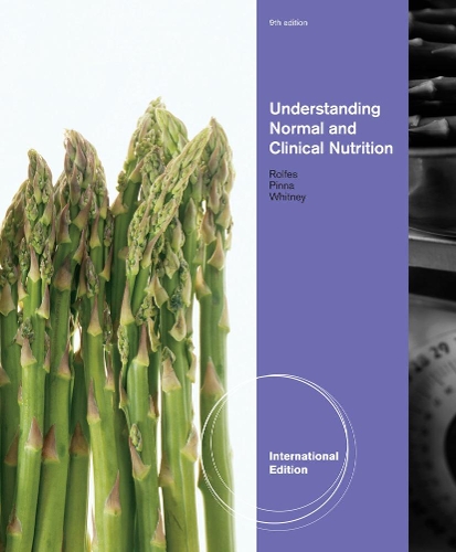 Бумажная книга «Normal and Clinical Nutrition, International Edition», авторов Элли Уитни, Кэтрин Пинна, Шэрон Рэди Рольфес - фото №1