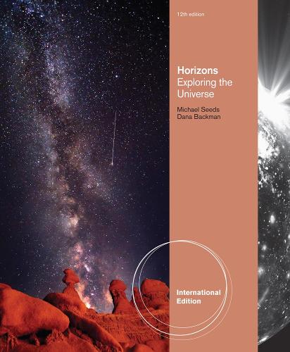Бумажная книга «Horizons: Exploring the Universe, International Edition», авторов Дана Бакман, Майкл Сидс - фото №1