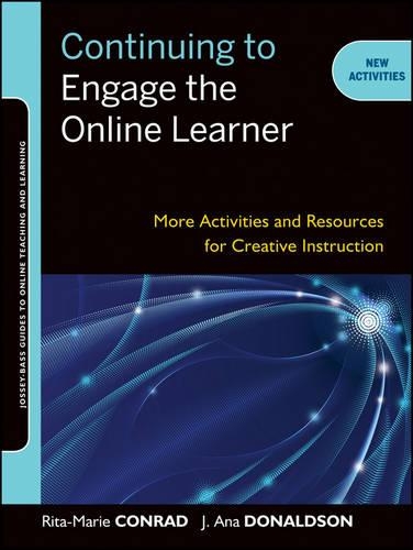 Бумажная книга «Continuing to Engage the Online Learner: More Activities and Resources for Creative Instruction», авторов Дж. Ана Дональдсон, Рита-Мари Конрад - фото №1