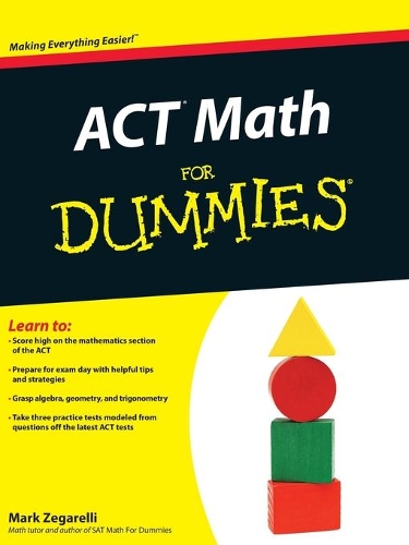 Бумажная книга «ACT Math For Dummies», автор Марк Зегарелли - фото №1