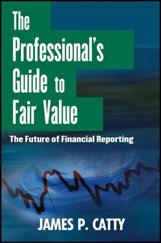 Бумажная книга «The Professional's Guide to Fair Value: The Future of Financial Reporting», автор Джеймс П. Кэтти - фото №1