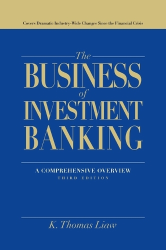 Бумажная книга «The Business of Investment Banking: A Comprehensive Overview», автор К. Томас Лиау - фото №1