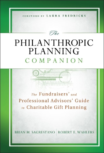 Бумажная книга «The Philanthropic Planning Companion: The Fundraisers' and Professional Advisors' Guide to Charitable Gift Planning», авторов Брайан М. Сагрестано, Роберт Э. Валерс - фото №1