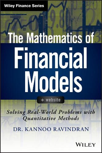 [object Object] «The Mathematics of Financial Models: Solving Real-World Problems with Quantitative Methods», автор Канну Равиндран - фото №1