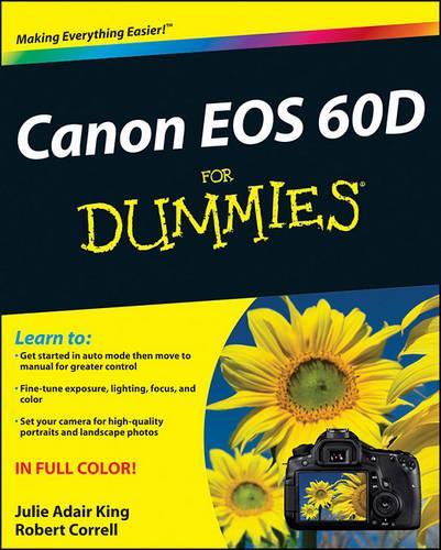 Бумажная книга «Canon EOS 60D For Dummies», авторов Джули Адэр Кинг, Роберт Коррел - фото №1