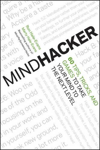 Паперова книга «Mindhacker: 60 Tips, Tricks, and Games to Take Your Mind to the Next Level», авторів Марті Хейл-Еванс, Рон Хейл-Еванс - фото №1