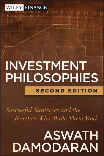 Бумажная книга «Investment Philosophies: Successful Strategies and the Investors Who Made Them Work», автор Асват Дамодаран - фото №1