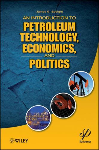 Бумажная книга «An Introduction to Petroleum Technology, Economics, and Politics», автор Джеймс Г. Спейт - фото №1