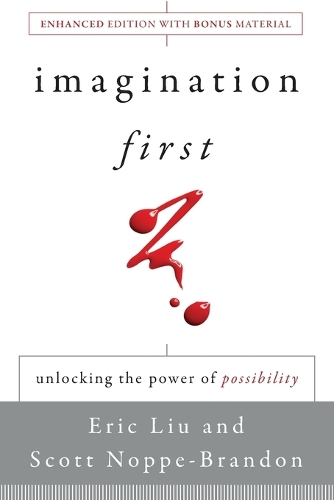 Бумажная книга «Imagination First: Unlocking the Power of Possibility», авторов Эрик Лю, Скотт Ноппе-Брэндон - фото №1