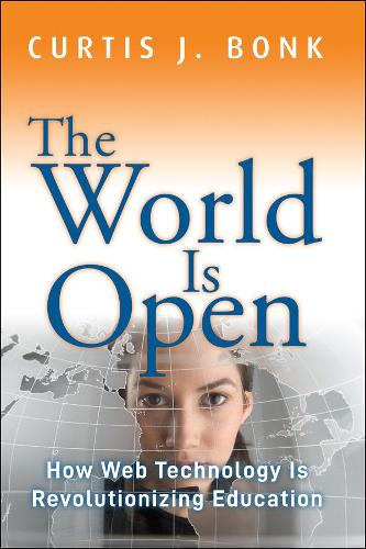 Бумажная книга «The World Is Open: How Web Technology Is Revolutionizing Education», автор Кертис Дж. Бонк - фото №1