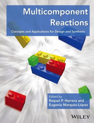 Бумажная книга «Multicomponent Reactions: Concepts and Applications for Design and Synthesis», авторов Евгения Маркез-Лопес, Ракель П. Эррера - фото №1