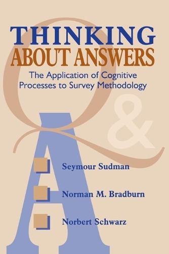 Паперова книга «Thinking About Answers: The Application of Cognitive Processes to Survey Methodology», авторів Норберт Шварц, Норман М. Бредберн, Сеймур Судман - фото №1