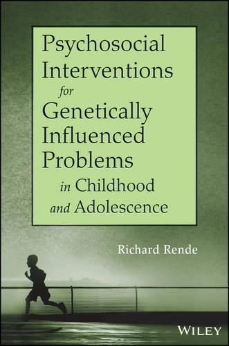 Паперова книга «Psychosocial Interventions for Genetically Influenced Problems in Childhood and Adolescence», автор Річард Ренде - фото №1