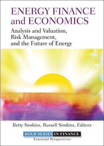 Паперова книга «Energy Finance and Economics: Analysis and Valuation, Risk Management, and the Future of Energy», авторів Бетті Сімкінс, Рассел Сімкінс - фото №1
