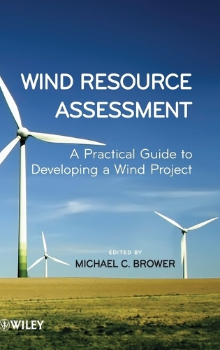 Паперова книга «Wind Resource Assessment: A Practical Guide to Developing a Wind Project», автор Майкл Брауер - фото №1