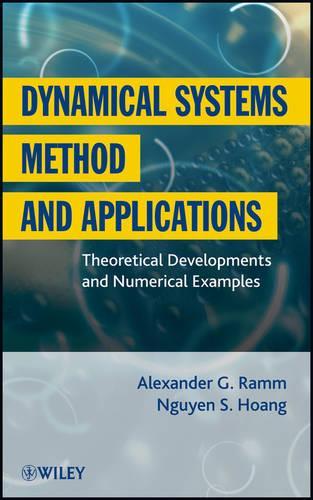 Паперова книга «Dynamical Systems Method and Applications: Theoretical Developments and Numerical Examples», авторів Александр Г. Рамм, Нгуєн С. Хоанг - фото №1