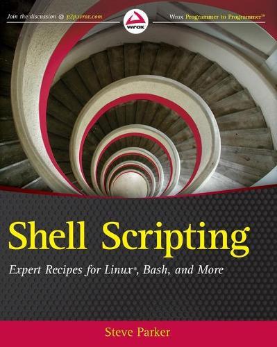 [object Object] «Shell Scripting: Expert Recipes for Linux, Bash, and more», автор Стів Паркер - фото №1