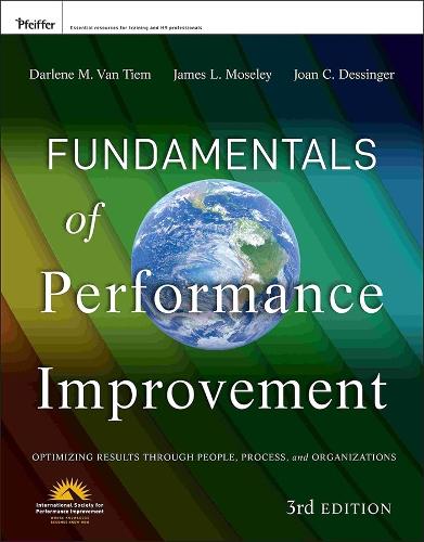 Паперова книга «Fundamentals of Performance Improvement: Optimizing Results through People, Process, and Organizations», авторів Дарлін Ван Тім, Джеймс Л. Мозлі, Джоан К. Дессінджер - фото №1