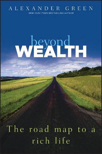 Бумажная книга «Beyond Wealth: The Road Map to a Rich Life», автор Александр Грин - фото №1