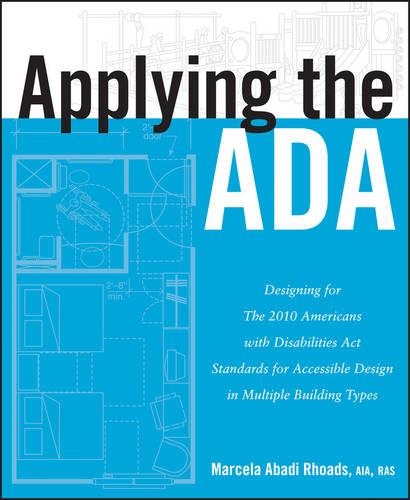Бумажная книга «Applying the ADA: Designing for The 2010 Americans with Disabilities Act Standards for Accessible Design in Multiple Building Types», автор Марсела А. Роадс - фото №1