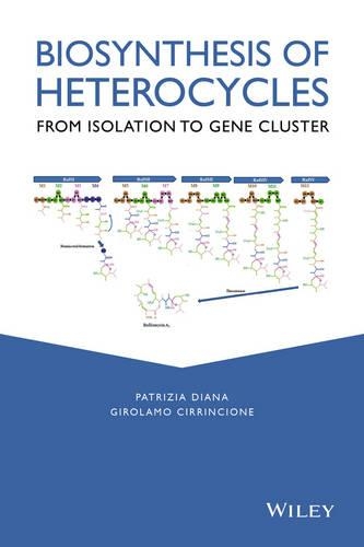 Бумажная книга «Biosynthesis of Heterocycles: From Isolation to Gene Cluster», авторов Джироламо Чирринчионе, Патриция Диана - фото №1