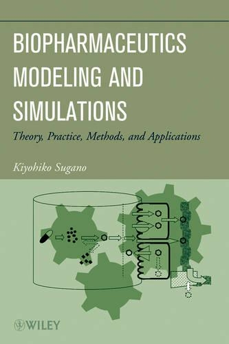 Бумажная книга «Biopharmaceutics Modeling and Simulations: Theory, Practice, Methods, and Applications», автор Киёхико Сугано - фото №1