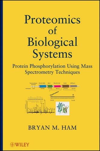 Паперова книга «Proteomics of Biological Systems: Protein Phosphorylation Using Mass Spectrometry Techniques», автор Брайан М. Хем - фото №1
