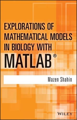 Бумажная книга «Explorations of Mathematical Models in Biology with MATLAB», автор Мазен Шахин - фото №1